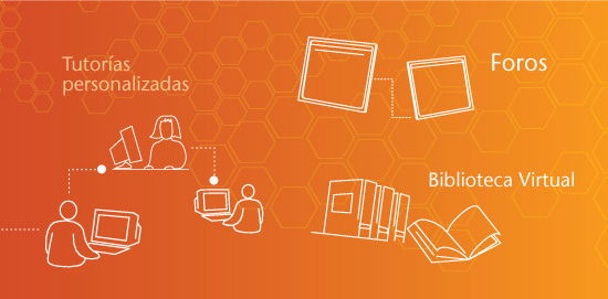 Tutorías personalizadas, Foros, Biblioteca Virtual